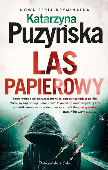 „Las papierowy” Katarzyny Puzyńskiej